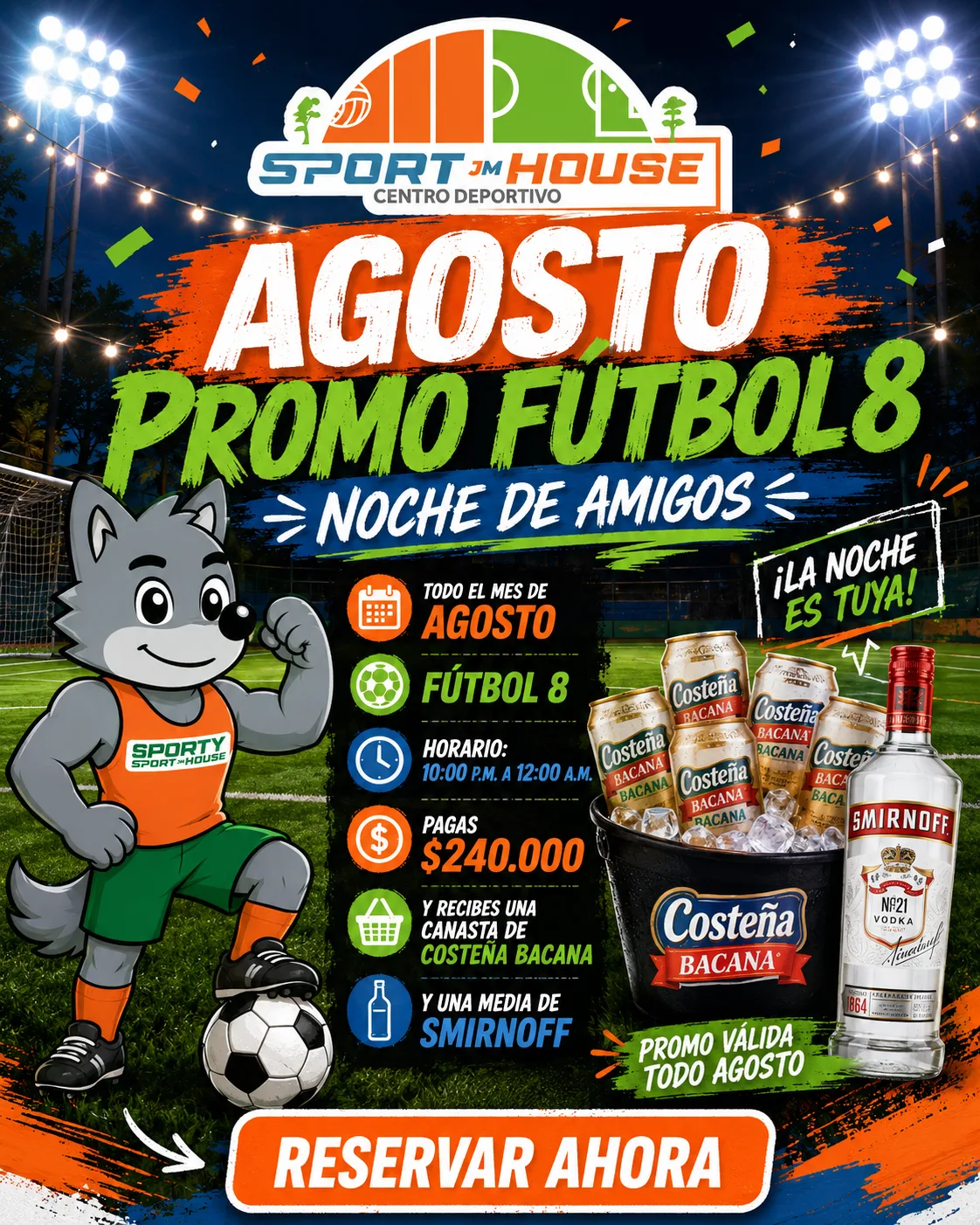 Agosto: fútbol 8 + Costeña Bacana y Smirnoff
